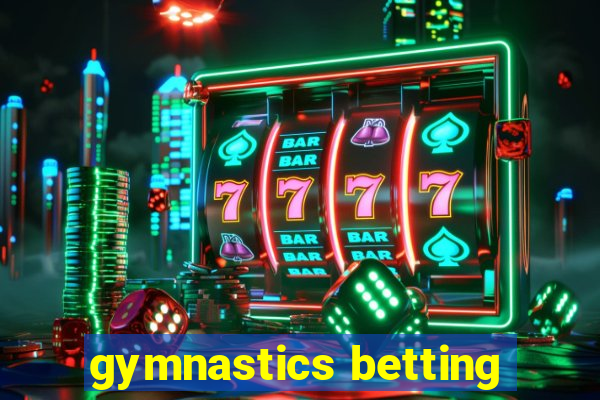 gymnastics betting